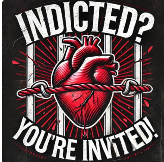 Indicted? You’re Invited! 